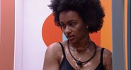 Natália reflete sobre atitude a tomar na formação do paredão - Foto: Reprodução / Globo