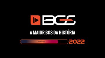 BGS 2022 será realizada após dois anos de hiato - Foto: Reprodução / Divulgação