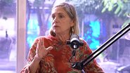 Carla Camurati falou sobre envelhecimento no podcast “Tantos Tempos”