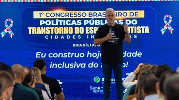 Imagem 1º Congresso Nacional de Políticas Públicas para o TEA inaugura nova fase da inclusão no Brasil