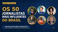 Saiba quem são os 50 jornalistas mais influentes do Brasil em 2026, divididos por região - Foto: Divulgação