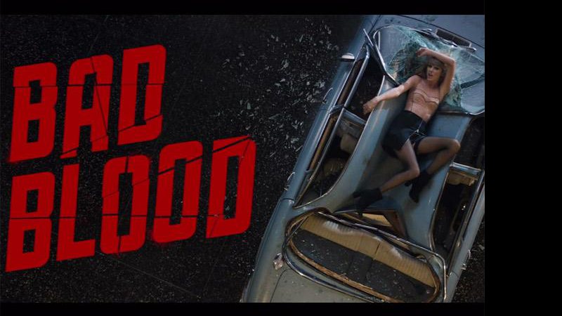 Imagem Taylor Swift libera videoclipe estrelado de Bad Blood