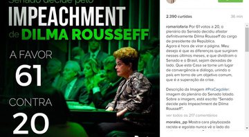 Romário deixou mensagem no Instagram após a definição do impeachment - Foto: Reprodução/ Instagram
