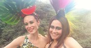 Mariana Ximenes e Alessandra Negrini curtem o pré-carnaval - Foto: Reprodução/Instagram