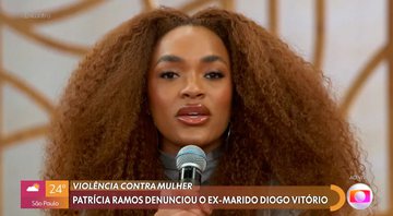Patrícia Ramos falou sobre a violência doméstica que sofreu do ex-marido - Foto: TV Globo