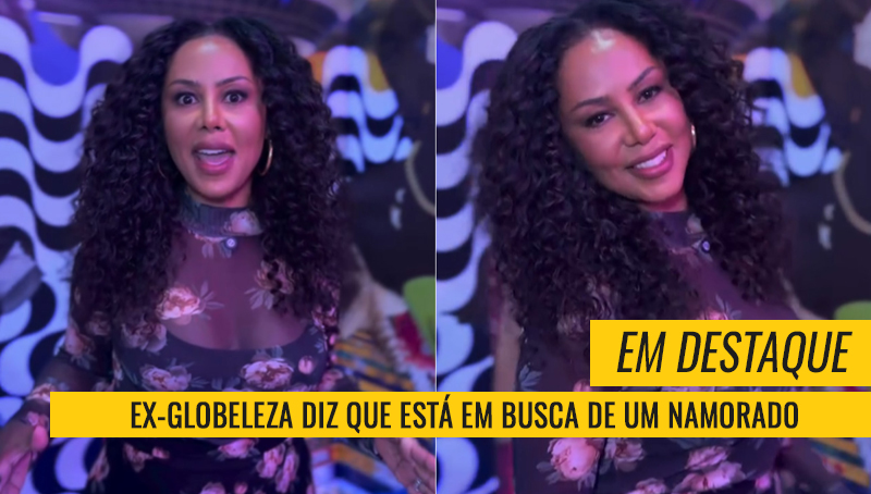 Valéria Valenssa procura namorado