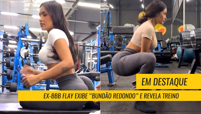 Ex-BBB Flay treino bumbum