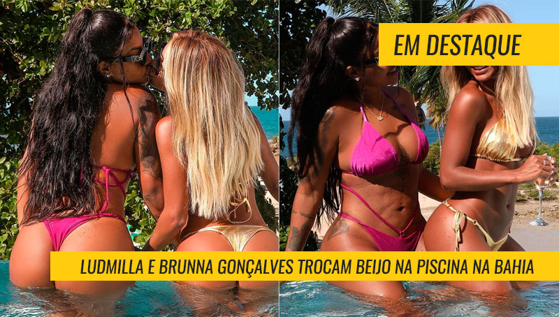 Ludmilla e Brunna Gonçalves se beijam na piscina