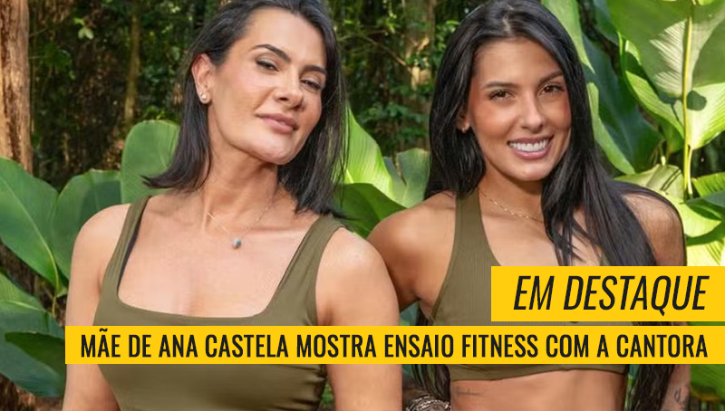 Mãe de Ana Castela ensaio fitness