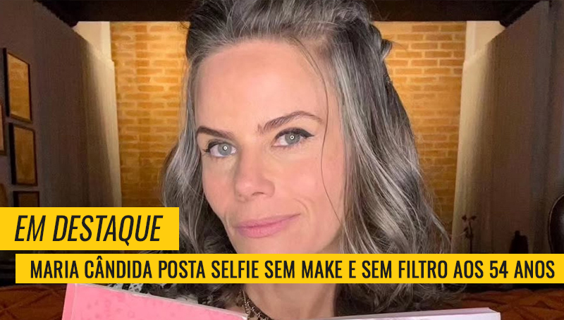 Maria Cândida sem maquiagem
